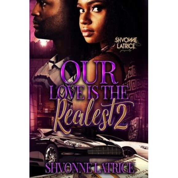 Our Love Is the Realest 2 -- Shvonne Latrice - Picture 1 of 1